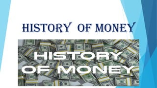 History of money
 