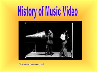 History of Music Video First music video ever 1985 