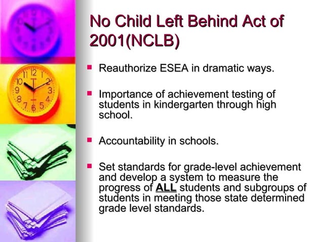 History of No Child Left Behind Act of 2001 | PPT