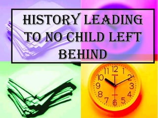 History leading to No Child Left Behind 