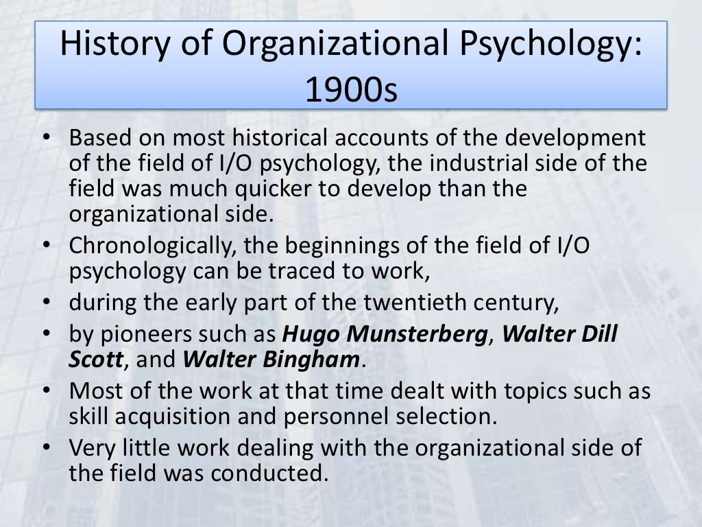 History of organizational psychology History of organizational psychology