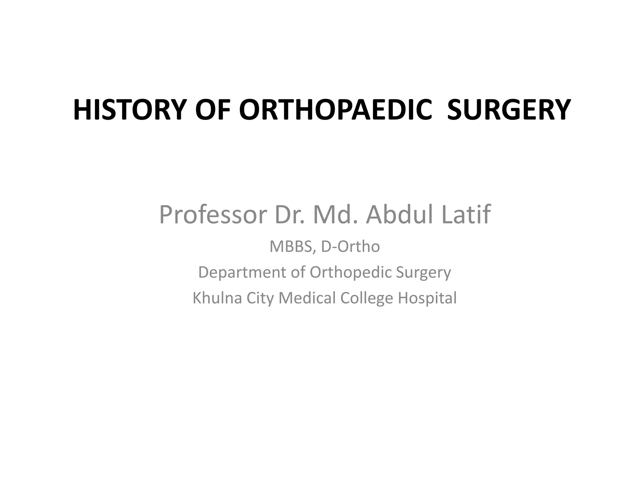 History of Orthopaedic Surgery PPT