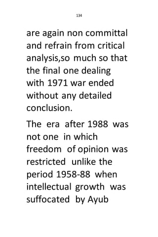 134
are again non committal
and refrain from critical
analysis,so much so that
the final one dealing
with 1971 war ended
w...