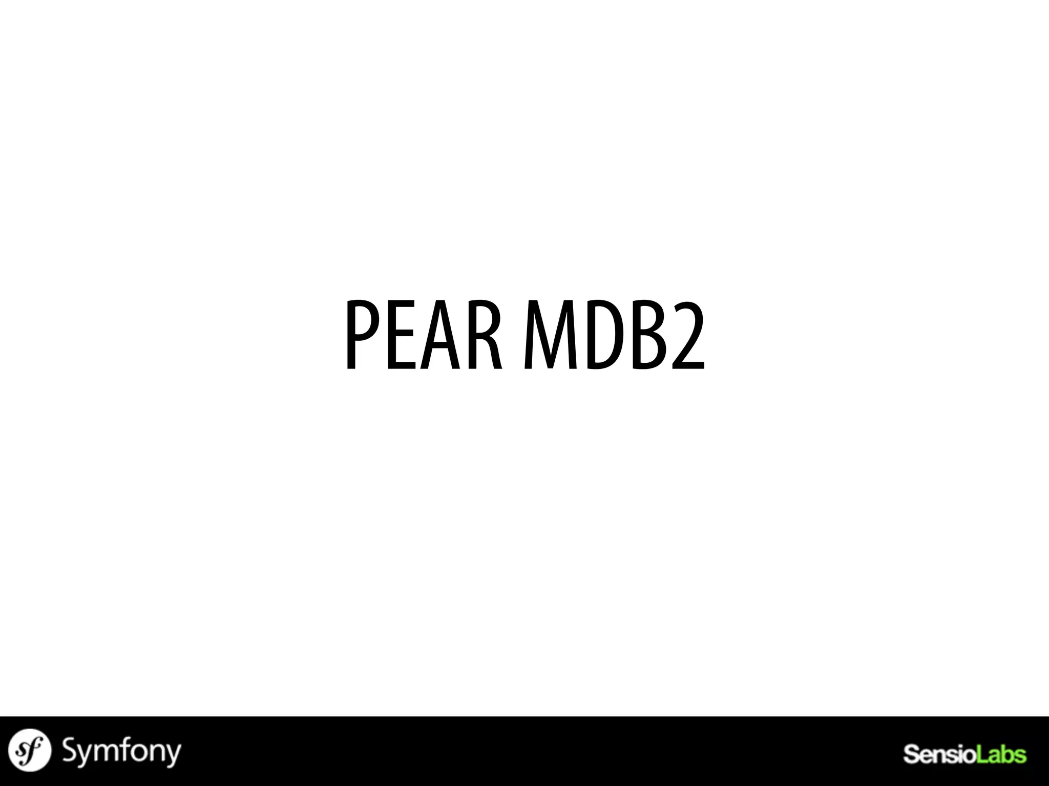 PEAR MDB2
 
