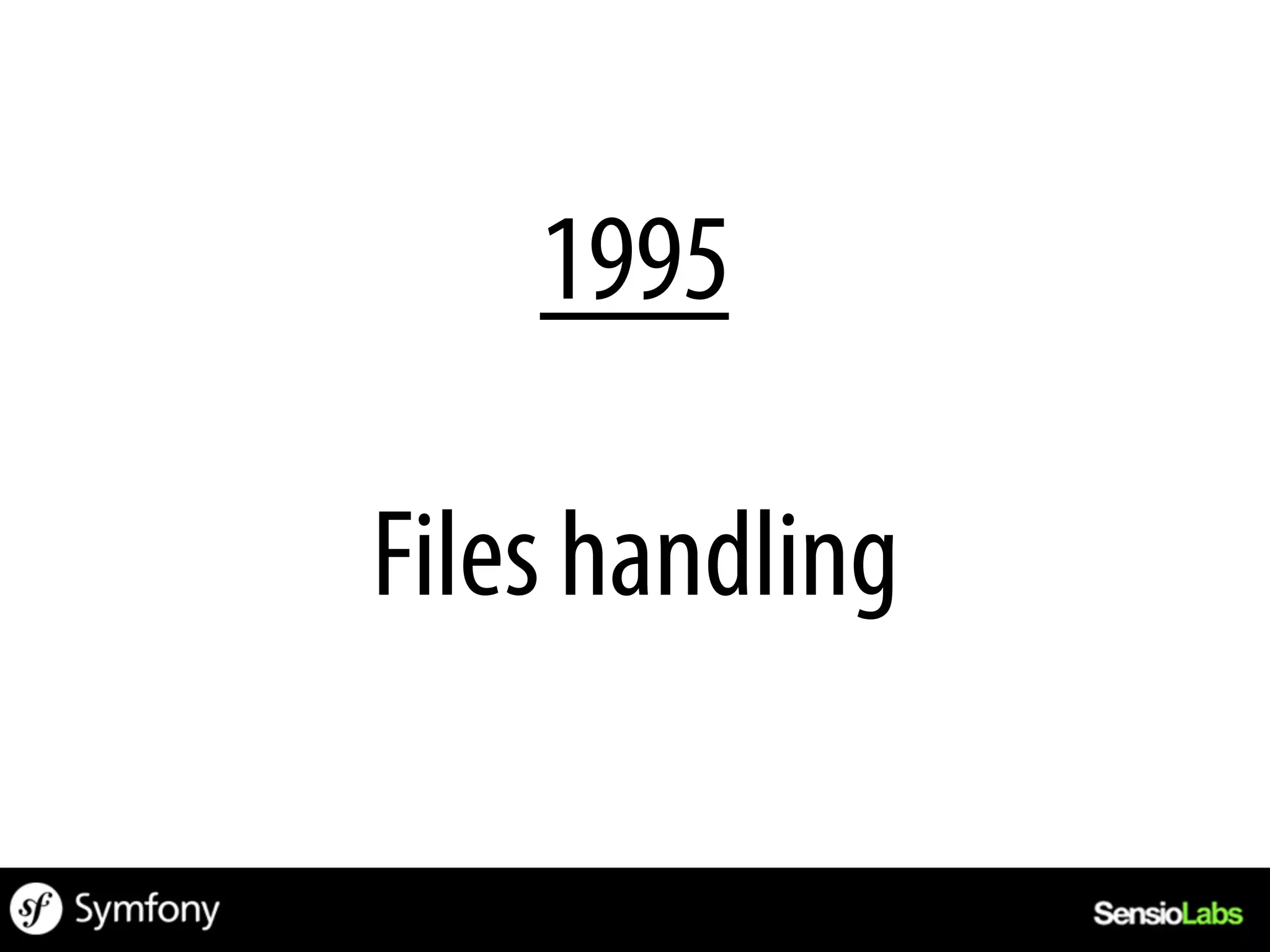 1995

Files handling
 