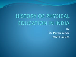 By
Dr. Pawan kumar
MMH College
 