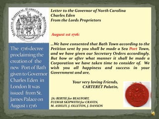 2
Letter to the Governor of North Carolina
Charles Eden
From the Lords Proprietors
August 1st 1716:
…We have consented tha...