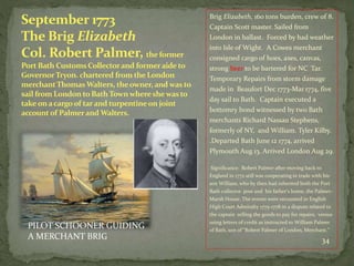 September 1773
The Brig Elizabeth
Col. Robert Palmer, the former
Port Bath CustomsCollectorand formeraideto
GovernorTryon....