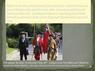 63
PSA please do come to this year’s May 28th merged event Port Bath 300th/BathFest
where Art meets History . Also July’s ...