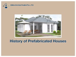 History of Prefabricated Houses

 