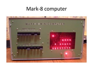 Mark-8 computer
 
