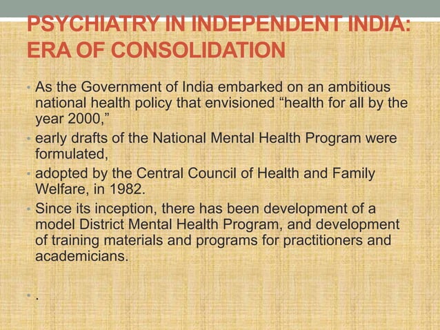 History of psychiatry in india | PPTX | Mental Health | Diseases and ...