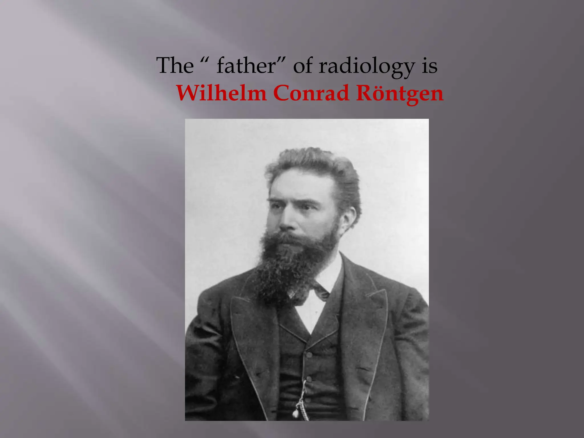 History and basic knowledge of radiology.pptx