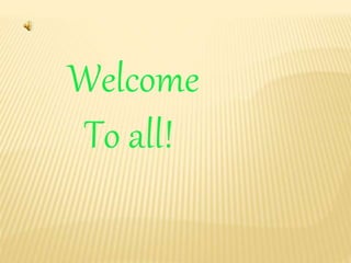 Welcome
To all!
 