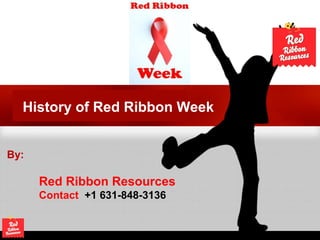 History of Red Ribbon Week
By:
Red Ribbon Resources
Contact +1 631-848-3136
 