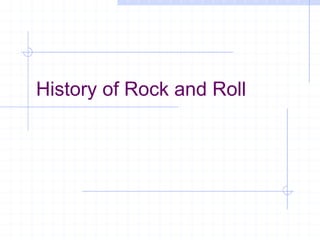 History of Rock and Roll 