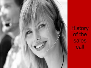 History of the sales call 