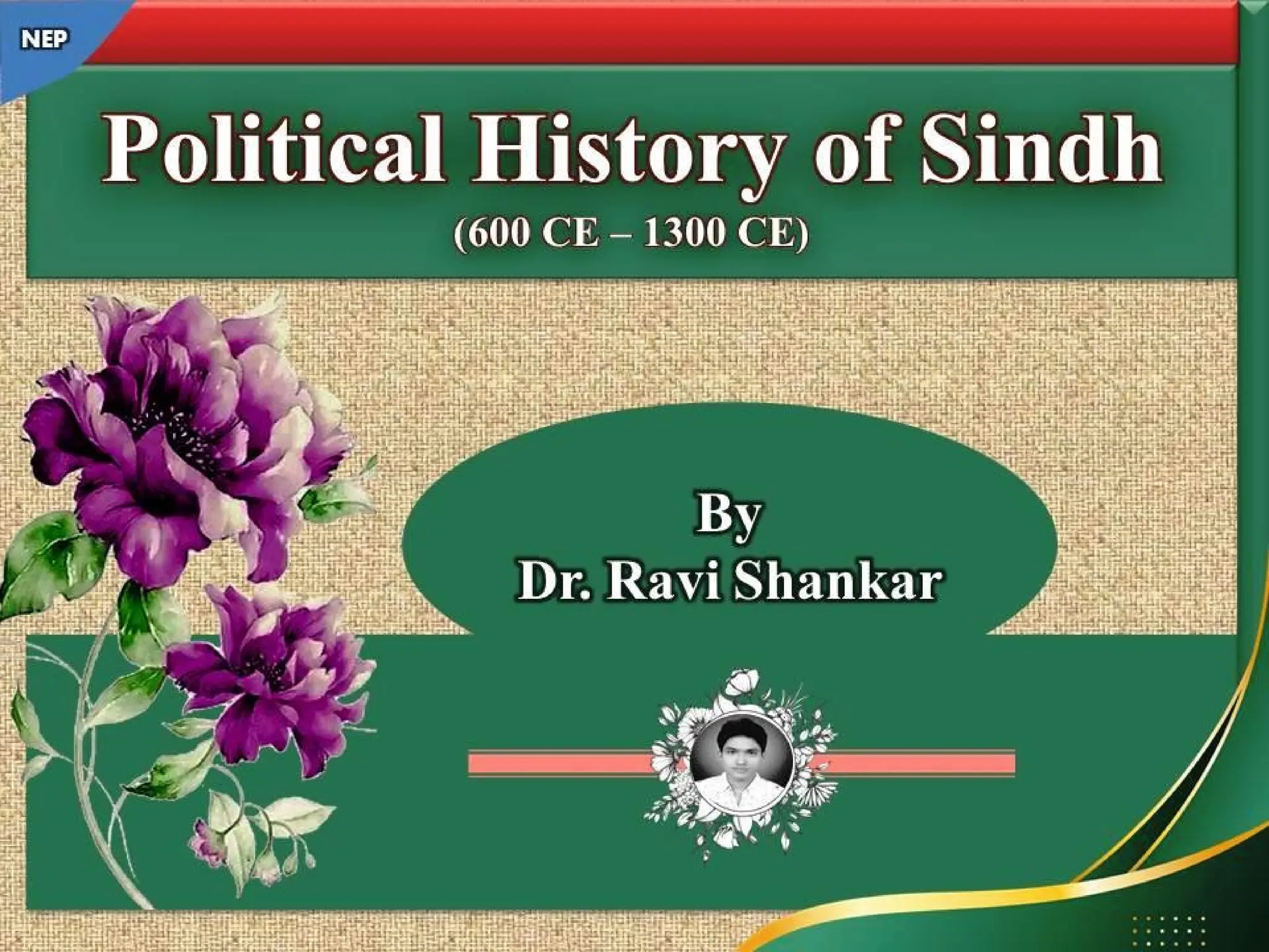 Rai dyansty Chach or Brahamn dynasty, History of Dahir History of Sindh NEP.pptx