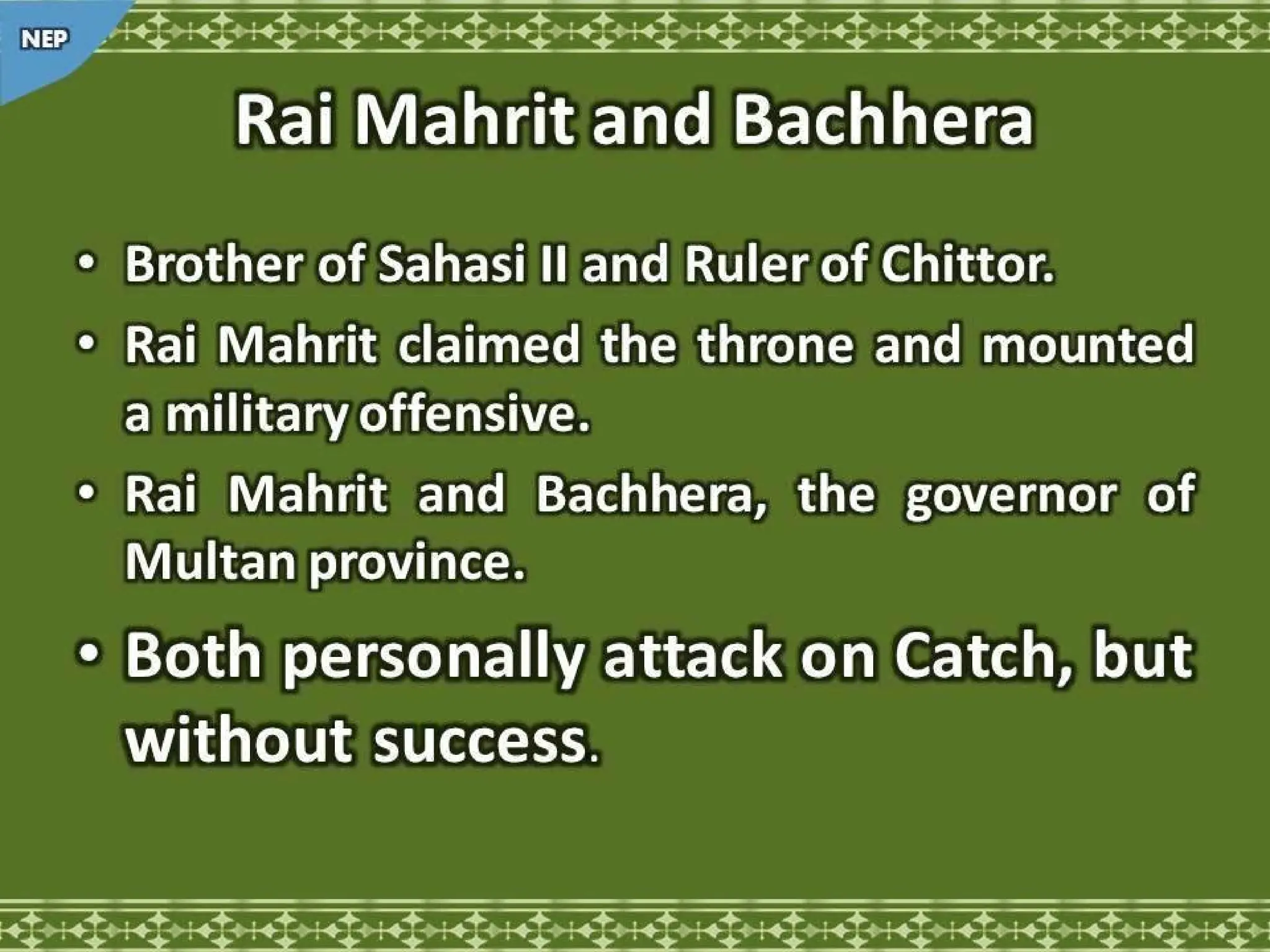 Rai dyansty Chach or Brahamn dynasty, History of Dahir History of Sindh NEP.pptx