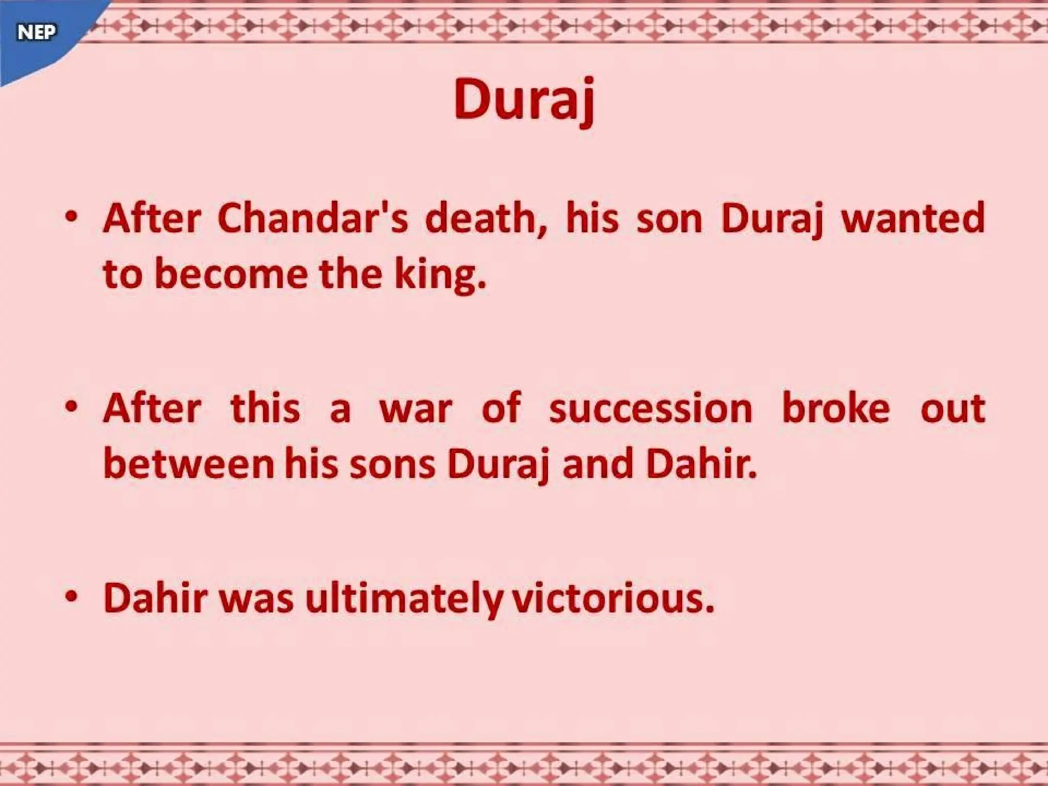 Rai dyansty Chach or Brahamn dynasty, History of Dahir History of Sindh NEP.pptx