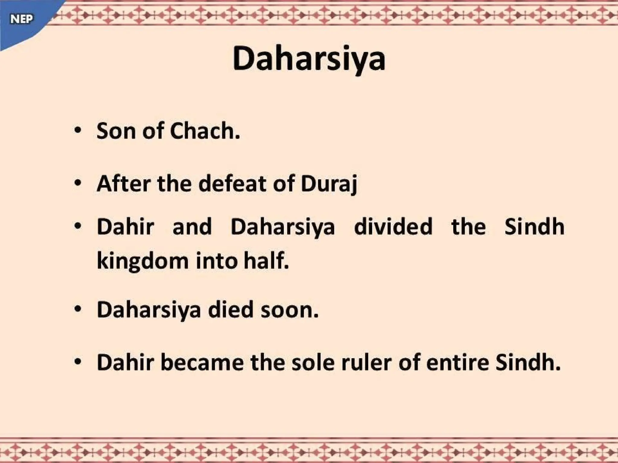 Rai dyansty Chach or Brahamn dynasty, History of Dahir History of Sindh NEP.pptx