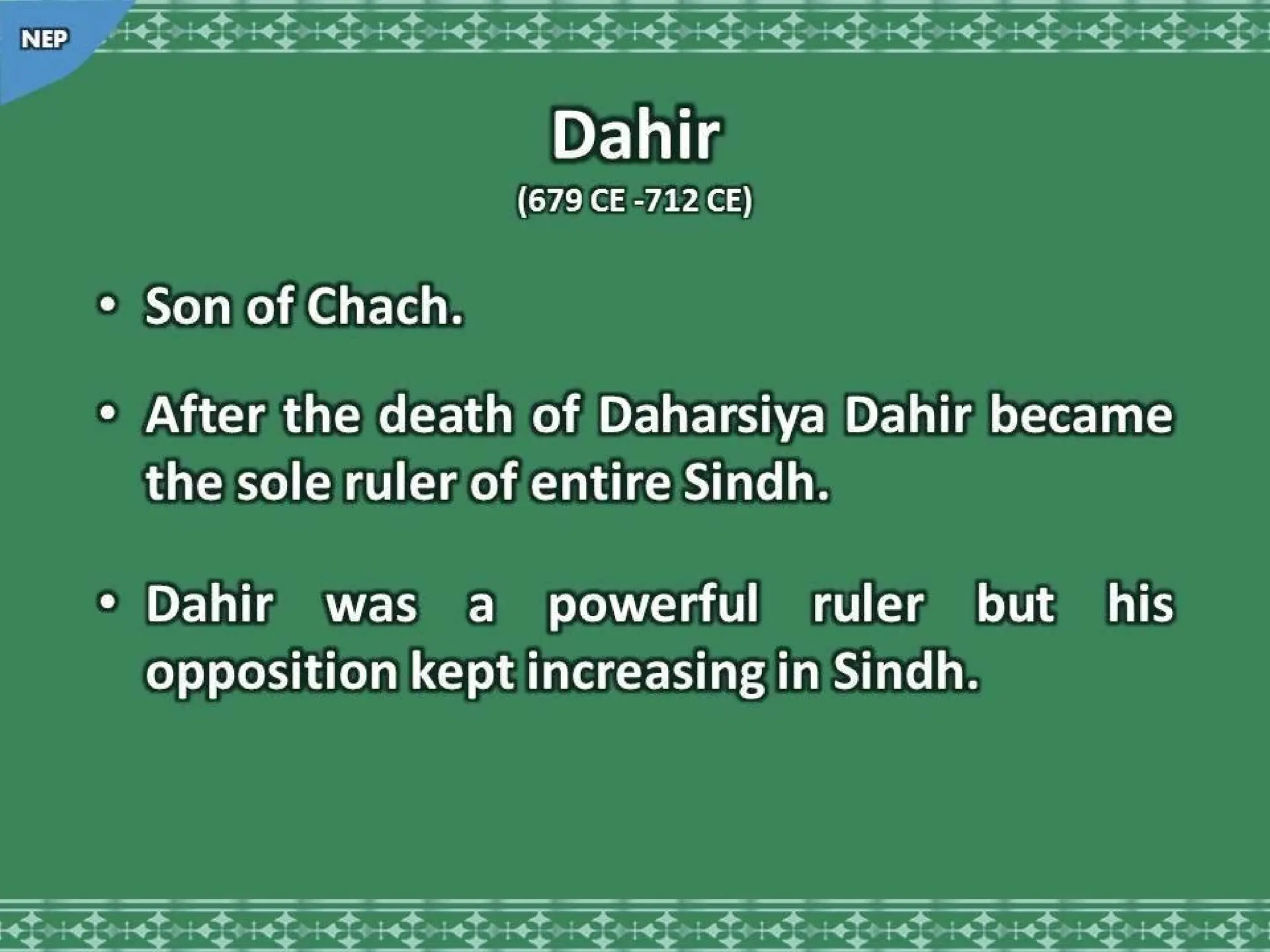 Rai dyansty Chach or Brahamn dynasty, History of Dahir History of Sindh NEP.pptx