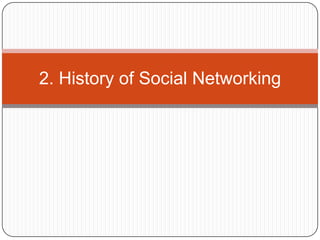 2. History of Social Networking 