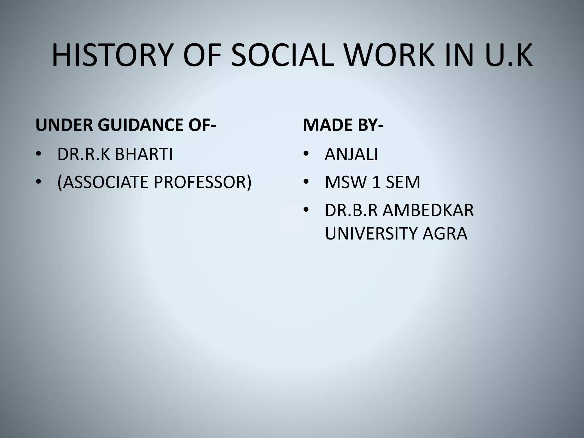 Historical development of social work in uk | PPTX