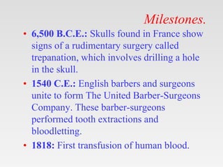 Milestones.
• 1843: First use of ether as an anesthetic.
• 1846: First public use of anesthesia during
surgery. Ether was ...