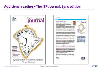 29 British Telecommunications plc 2017
Additional reading - The ITP Journal, Sync edition
https://www.theitp.org/
 