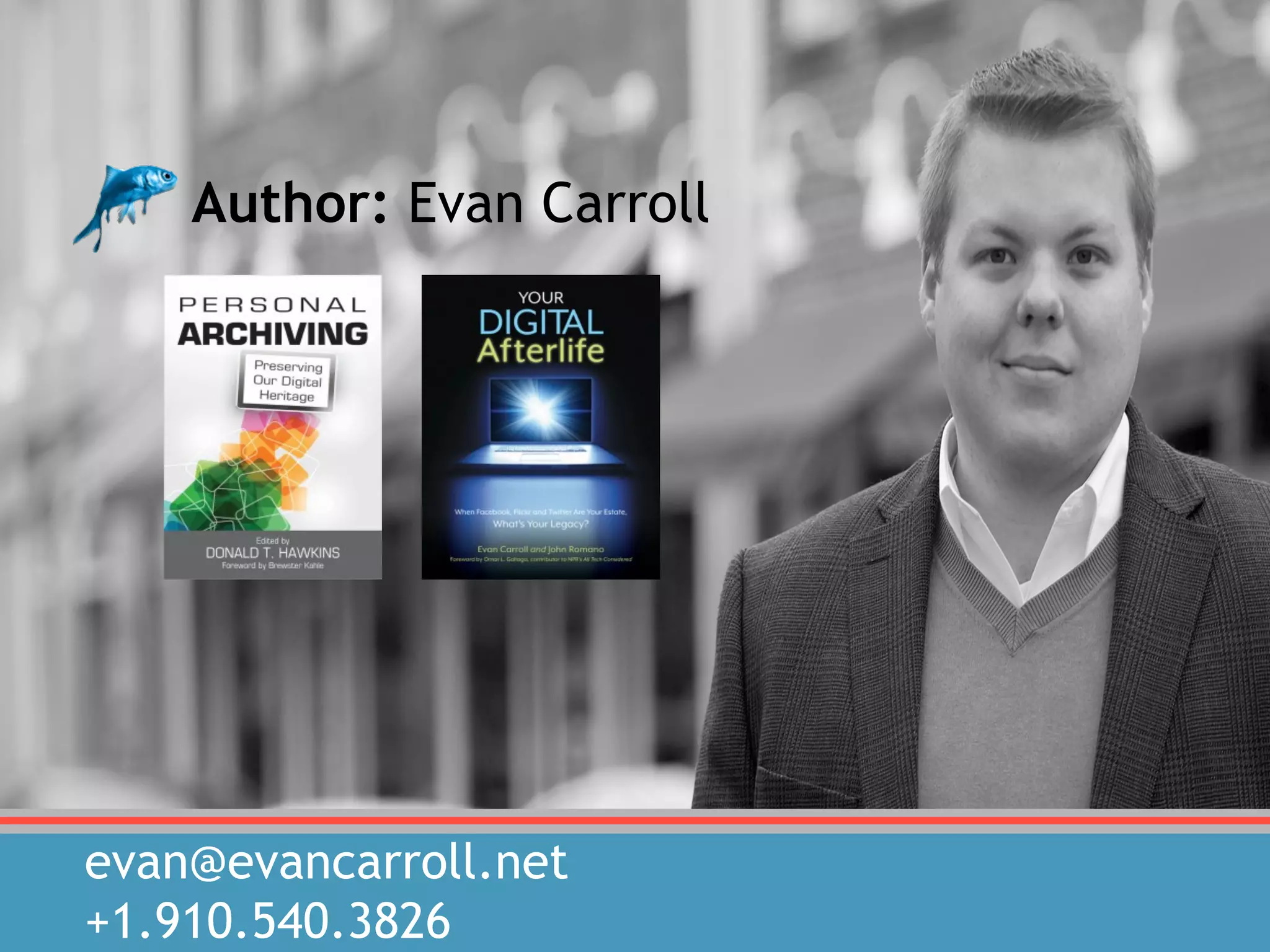 Author: Evan Carroll
evan@evancarroll.net
+1.910.540.3826
 