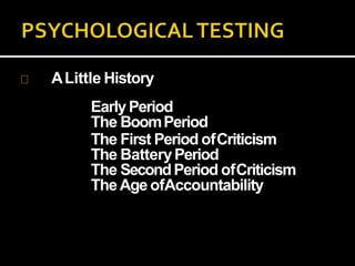 ALittle History
EarlyPeriod
The BoomPeriod
The First Period ofCriticism
The BatteryPeriod
The SecondPeriod ofCriticism
TheAge ofAccountability
 