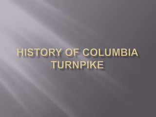 History of Columbia Turnpike 