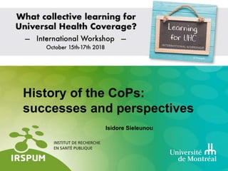 Isidore Sieleunou
History of the CoPs:
successes and perspectives
 
