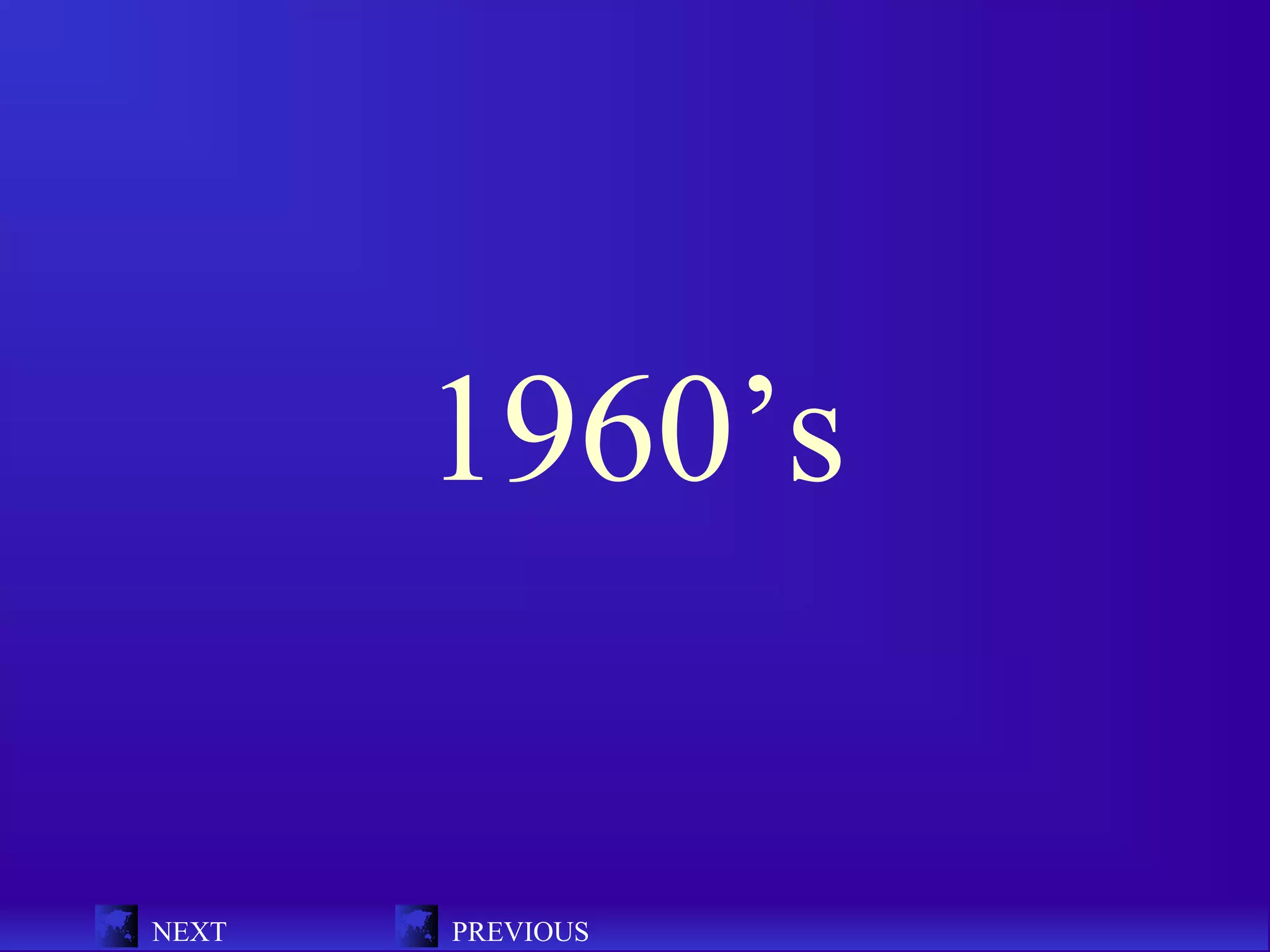 1960’s

NEXT   PREVIOUS
 