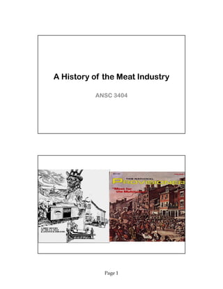 Page 1
A History of the Meat Industry
ANSC 3404
PUBLISHED BY
THE AMERICAN
MEAT SCIENCE
ASSOCIATION
 