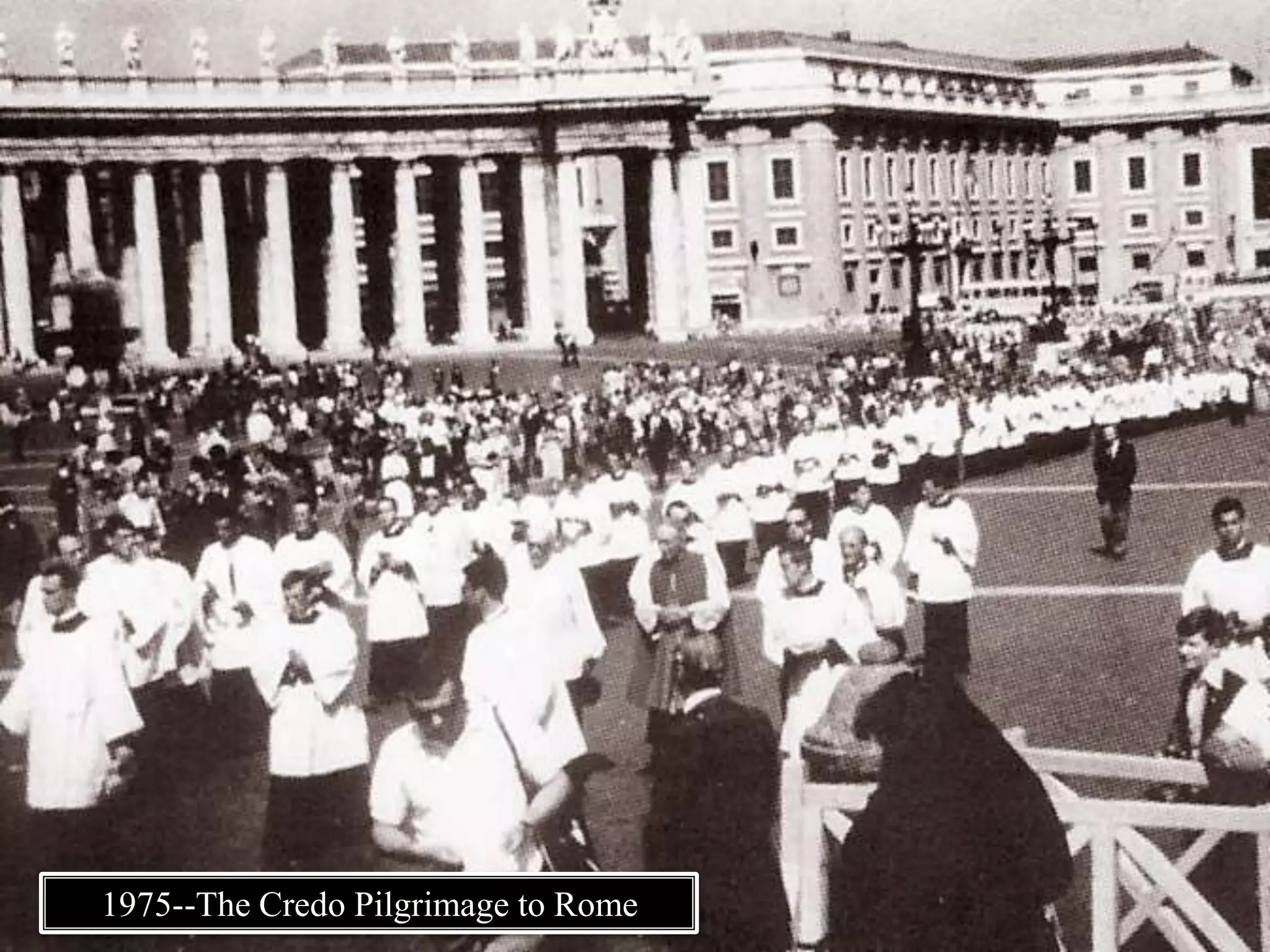 1975--The Credo Pilgrimage to Rome
 