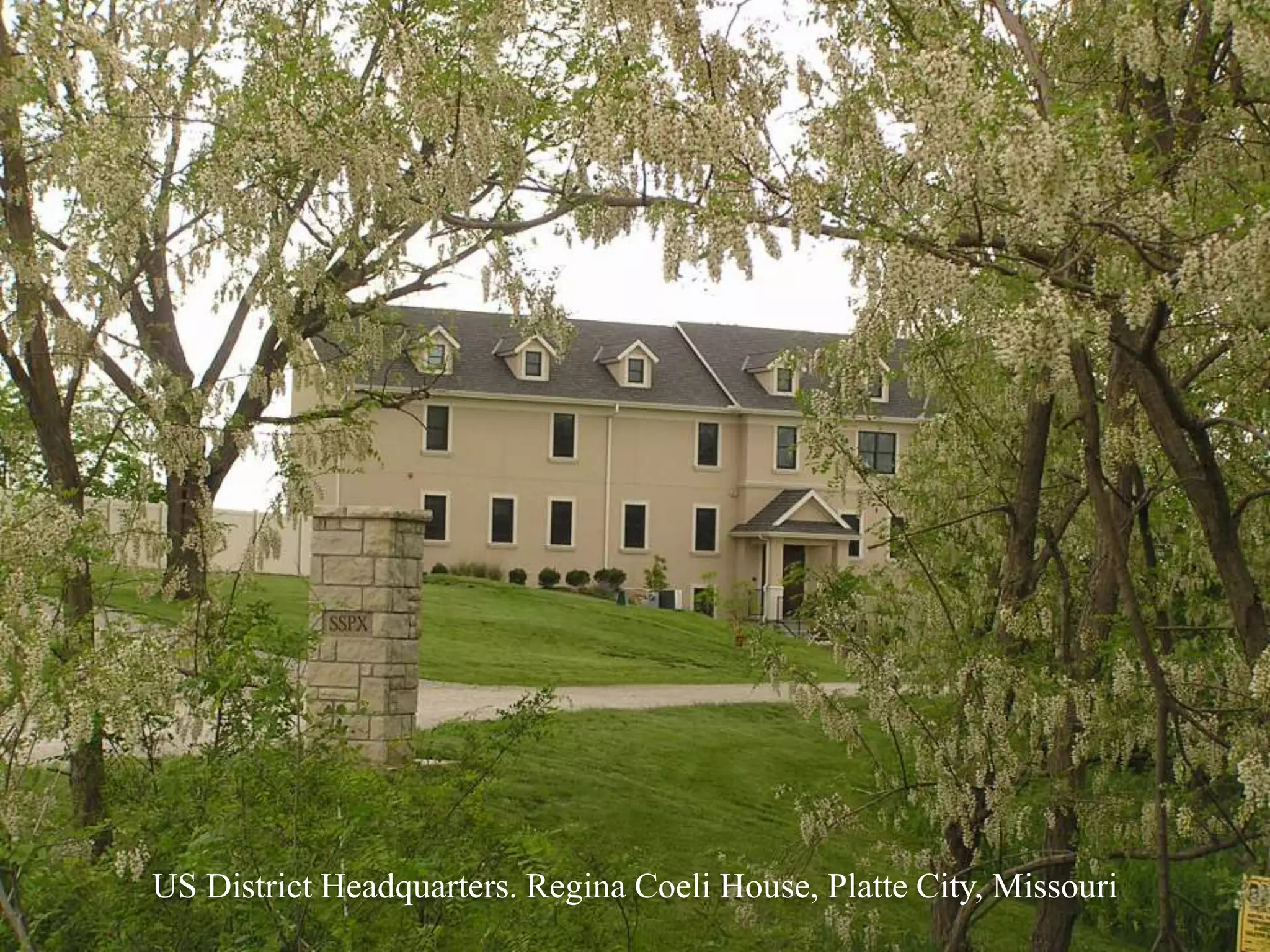 US District Headquarters. Regina Coeli House, Platte City, Missouri
 