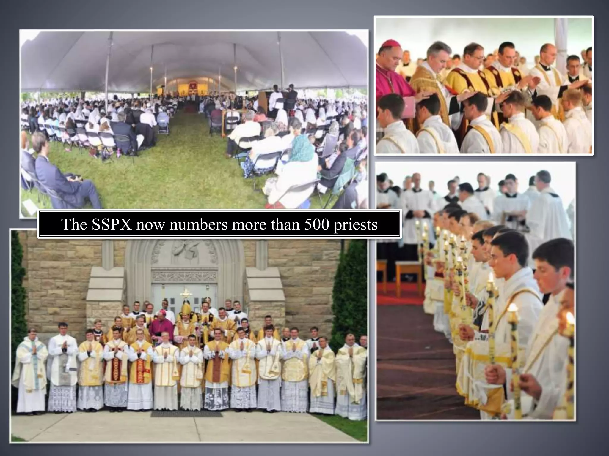 The SSPX now numbers more than 500 priests
 