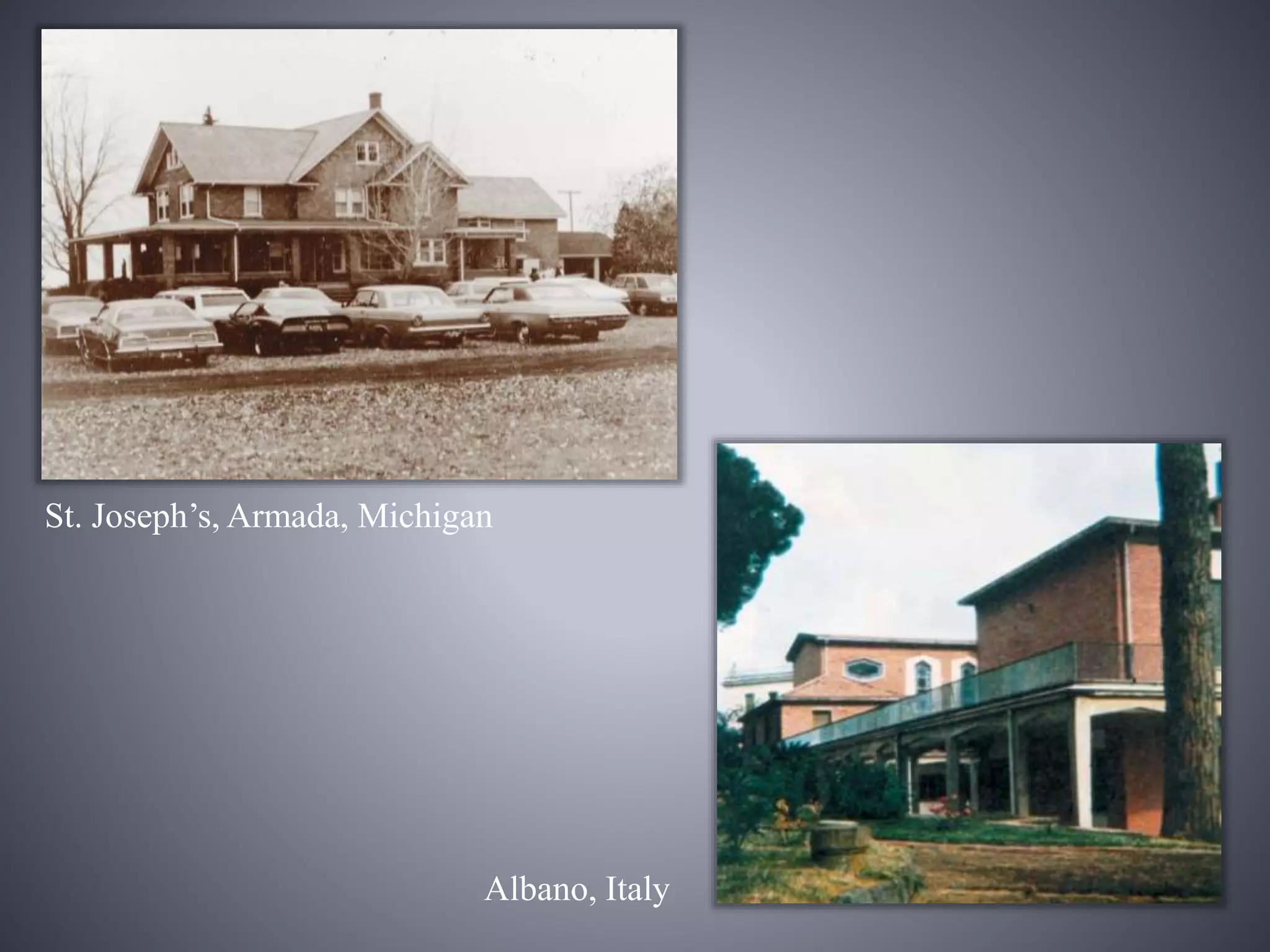 St. Joseph’s, Armada, Michigan
Albano, Italy
 