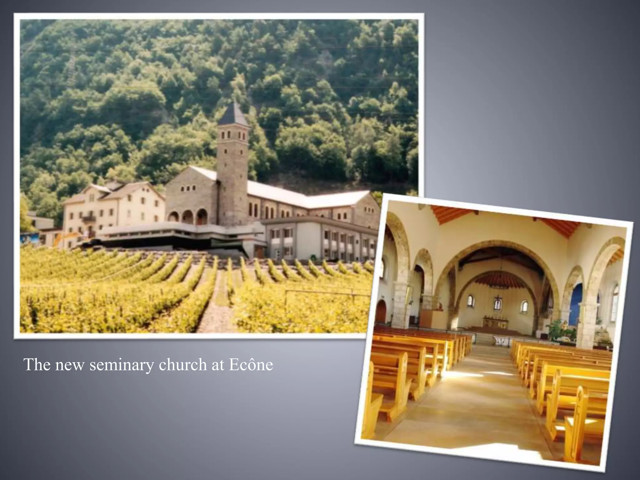 The new seminary church at Ecône
 