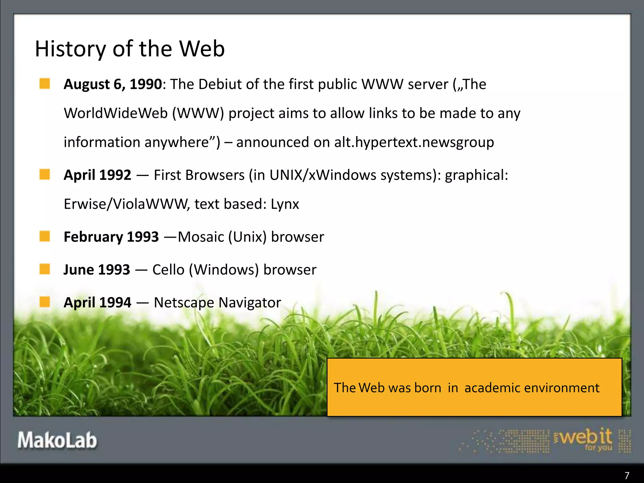 What is the difference between Internet and the Web?The Web is the HIGHER level of the netThe Web is implemented via application layer protocol: HTTPThe content representation language is  HTMLHYPERLINK is the most important building block of the Web”:<a href=”http://purl.org/net/sopek”>My Blog</a>The addressing system, DNS  is of key importance to the Web— it alone provides URL/URI addresses (locators & identifiers)Servers and browser are created using very sophisticated softwareAccording to its creators intentions, Web is completely distributed and decentralized3