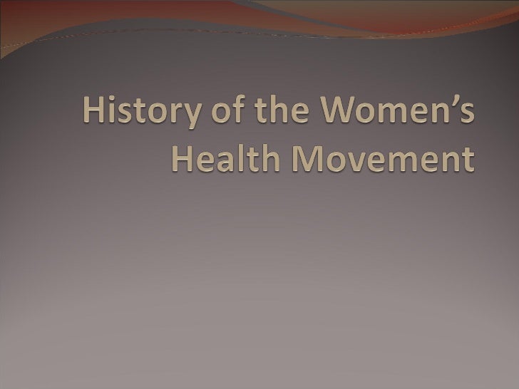 History of the women’s health movement