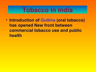 history of tobacco in india History of tobacco use & abuse