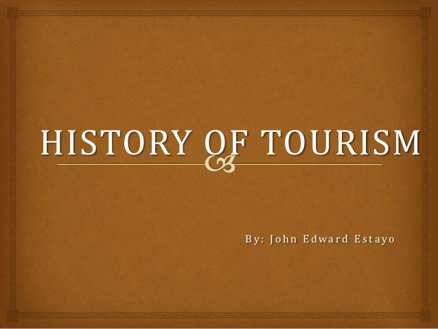 history of tourism essay Tourism history essays: over 180,000 tourism history essays, tourism history term papers, tourism history research paper, book reports 184 990 essays, term and research papers available for unlimited access. history of tourism essay Tourism history essays: over 180,000 tourism history essays, tourism history term papers, tourism history research paper, book reports 184 990 essays, term and research papers available for unlimited access.