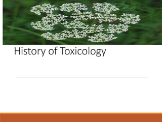 History of Toxicology
 