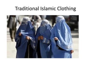 Traditional Islamic Clothing

 