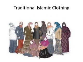 Traditional Islamic Clothing

 