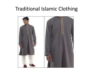 Traditional Islamic Clothing

 
