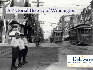 A Pictorial History of Wilmington 